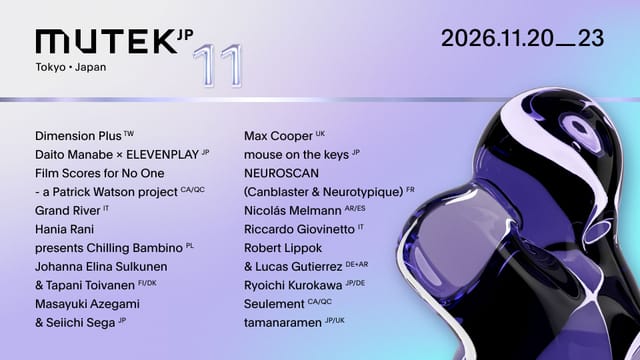 電子音楽とデジタルアートの祭典『MUTEK.JP 2026』が東京・高輪で開催―PLASTIKMANら国内外20組以上のアーティストが集結
